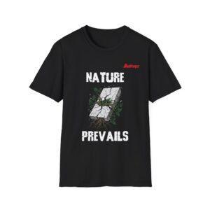 Nature Prevails Graphic Unisex T-Shirt, Nature Lover Gift, Eco-Friendly Tee, Casual Wear, Outdoor Adventure Apparel